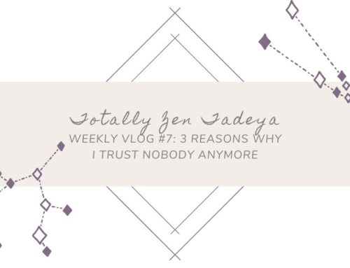 Weekly Vlog #7: 3 Reasons Why I Trust Nobody Anymore